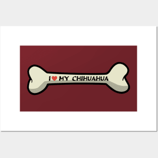 I love my Chihuahua Bone Typography Design Posters and Art